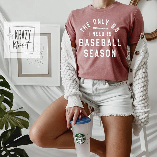 The Only BS I Need is Baseball Season